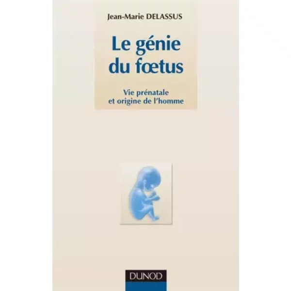 Le génie du foetus - Jean-Marie Delassus