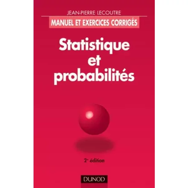Statistique et probabilités : Manuel et exercices corrigés - Collectif
