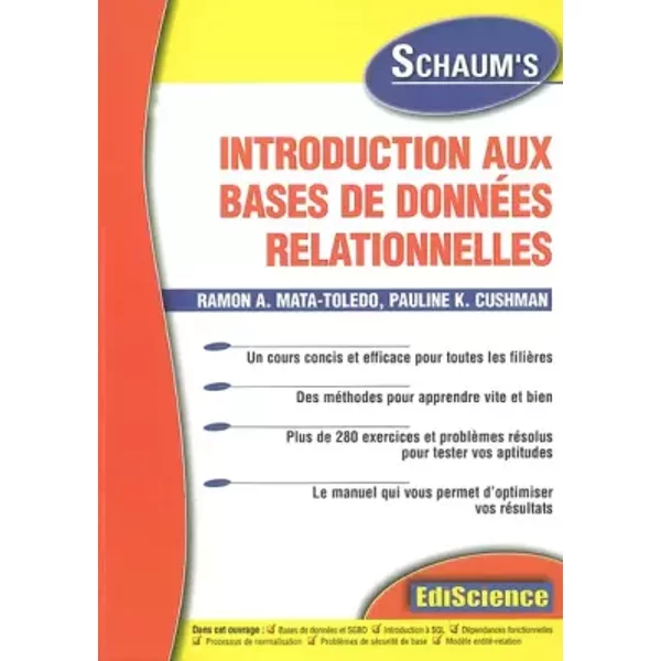 Introduction aux bases de données relationnelles - Ramon A. Mata-Toledo, Pauline K. Cushman