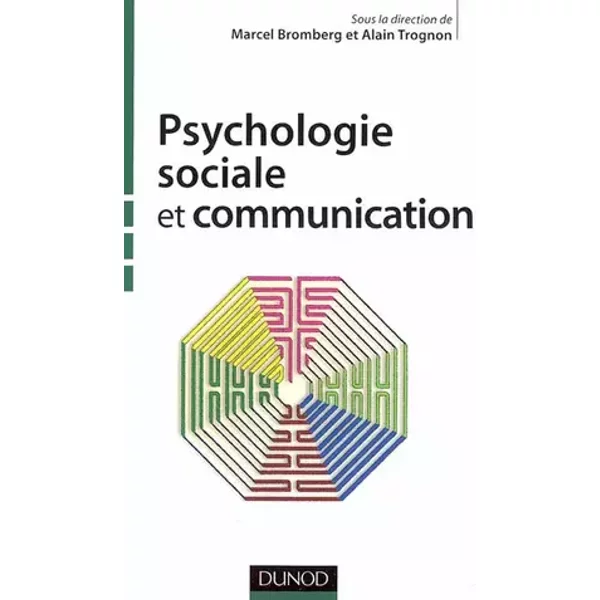 Psychologie sociale et communication - Trognon