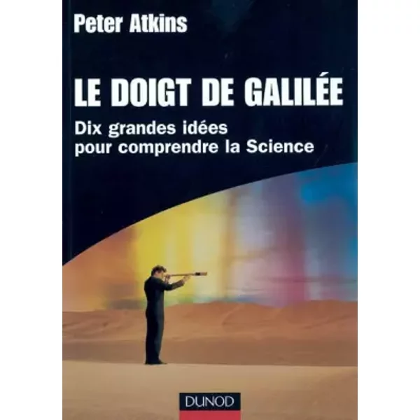 Le Doigt De GaliléE - Dix Grandes IdéEs Pour Comprendre La Science - Atkins-image