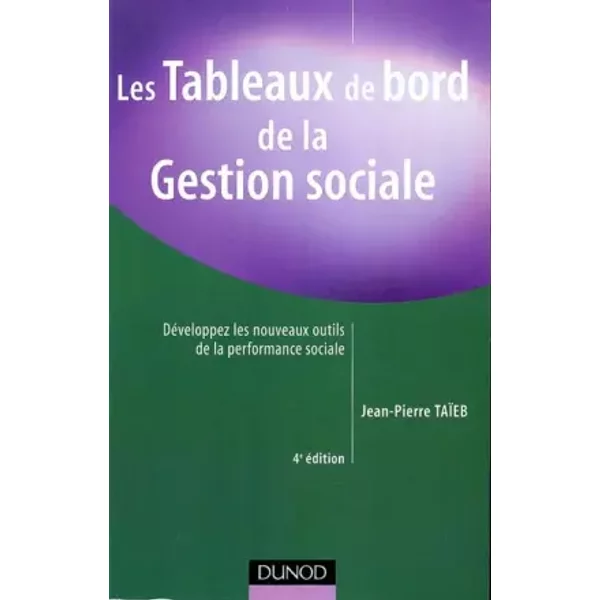 Les Tableaux De Bord De La Gestion Sociale : DéVeloppez Les Nouveaux Outils De La Performance Sociale - Jean-Pierre TaïEb-image