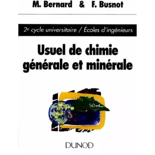 Usuel de chimie générale et minérale - Maurice Bernard, Florent Busnot