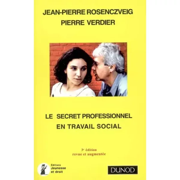 Le secret professionnel en travail social - Verdier, Rosenczveig