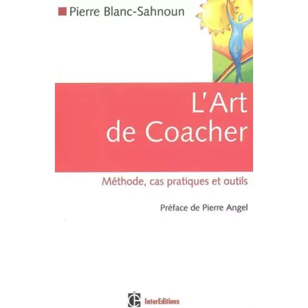 L'Art de coacher - Pierre Blanc-Sahnoun, Pierre Angel
