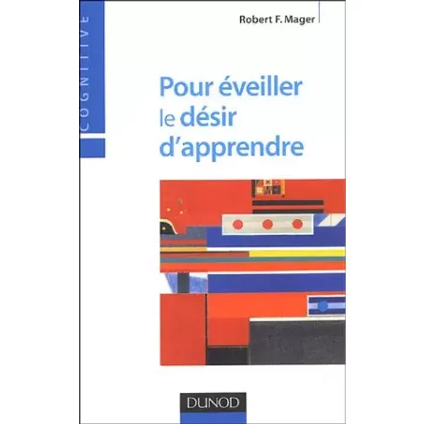 Pour éVeiller Le DéSir D'apprendre - 3èMe éDition - Robert F. Mager-image