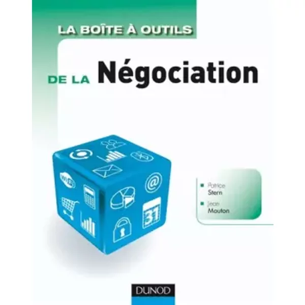 La Boîte à outils de la Négociation - Patrice Stern, Jean Mouton