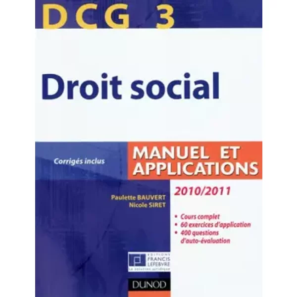 Dcg 3 - Droit Social 20010/2011 - 4E éDition - Manuel Et Applications, CorrigéS Inclus - Paulette Bauvert Et Nicole Siret-image