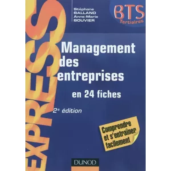 Management des entreprises - en 24 fiches - 2e édition - Anne-Marie Bouvier, Stéphane Balland