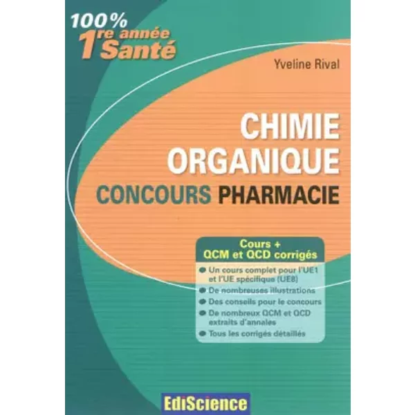 Chimie Organique - Concours Pharmacie - Cours + Qcm Et Qcd CorrigéS: Concours Pharmacie - Cours + Qcm Et Qcd CorrigéS - Yveline Rival-image