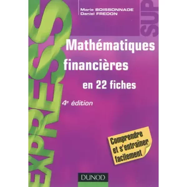 Mathématiques financières - 4ème édition - en 22 fiches - Marie Boissonnade, Daniel Fredon