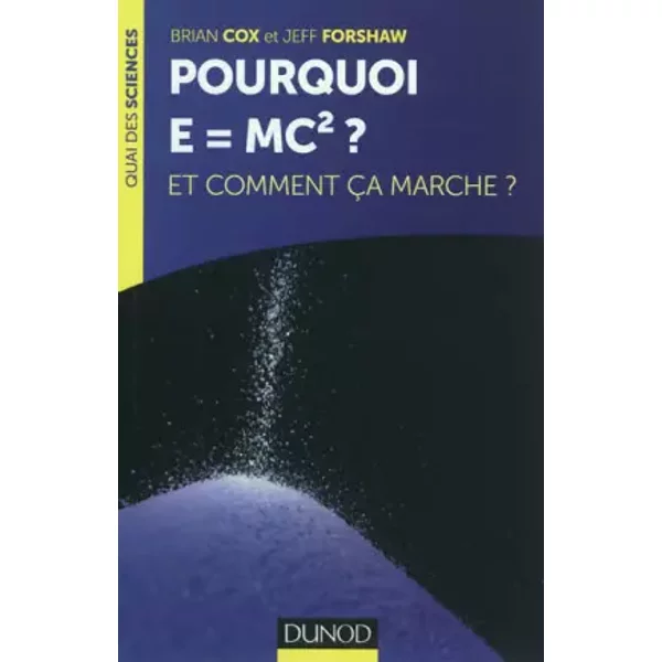 Pourquoi E=Mc2 ?- Et Comment çA Marche?: Et Comment çA Marche? - Brian Cox, Jeff Forshaw-image
