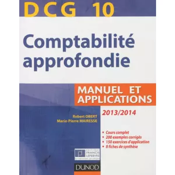 DCG 10 - Comptabilité Approfondie 2013/2014 - 4E éDition - Manuel Et Applications - Robert Obert, Marie-Pierre Mairesse-image