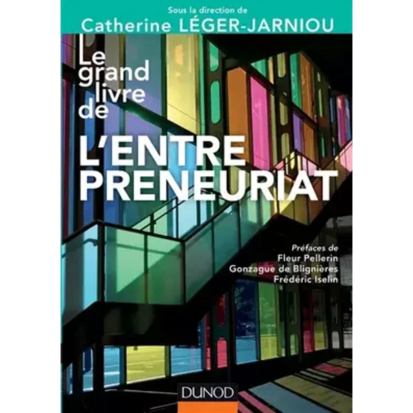 Le Grand Livre de l'Entrepreneuriat - Prix EFMD-FNEGE - 2014 - Catherine Léger-Jarniou, Catherine Léger-Jarniou