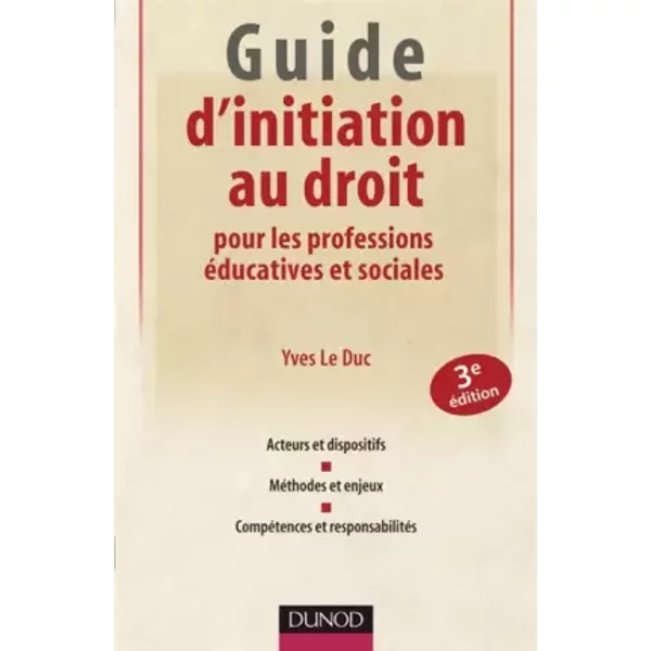Guide D'initiation Au Droit Pour Les Professions éDucatives Et Sociales - 3èMe éDition - Yves Le Duc-image