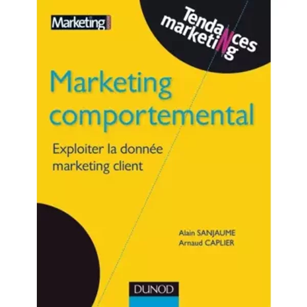 Marketing Comportemental - Alain Sanjaume, Arnaud Caplier-image