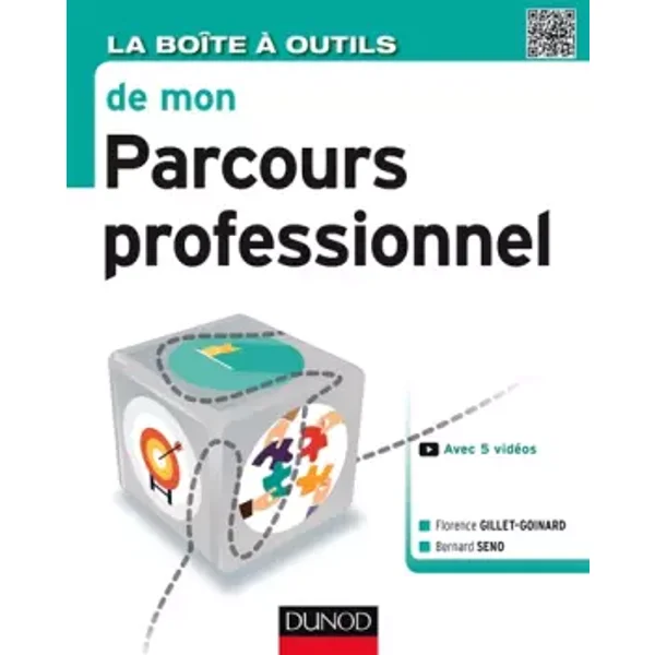 La Boîte à outils de mon parcours professionnel - Florence Gillet-Goinard, Bernard Seno