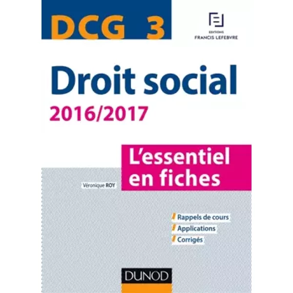 Dcg 3 - Droit Social 2016/2017 - 7E éD. - L'essentiel En Fiches - VéRonique Roy-image