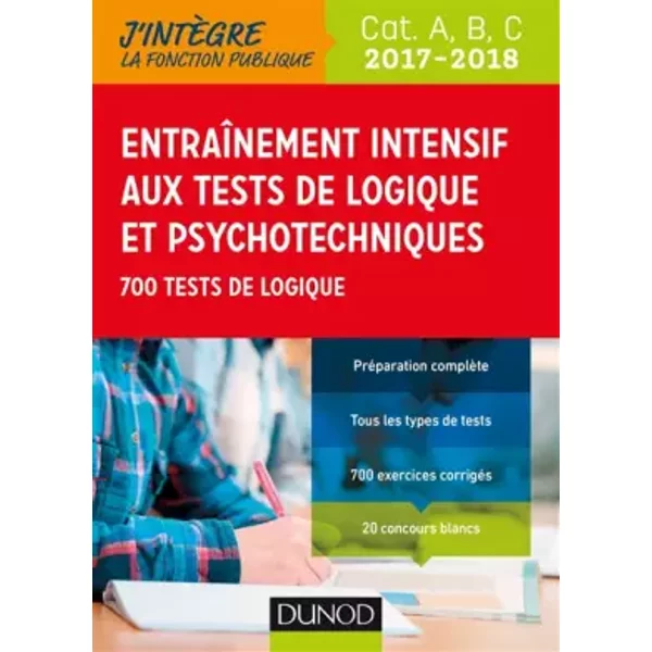 Entraînement intensif aux tests de logique et psychotechniques 2017-2018 - Cat. A, B, C: 700 tests de logique (2017-2018) - Christelle Boisse