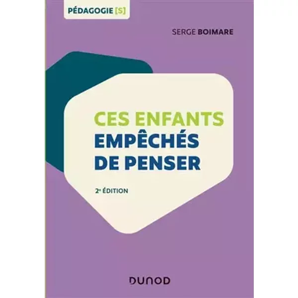 Ces enfants empêchés de penser - Serge Boimare