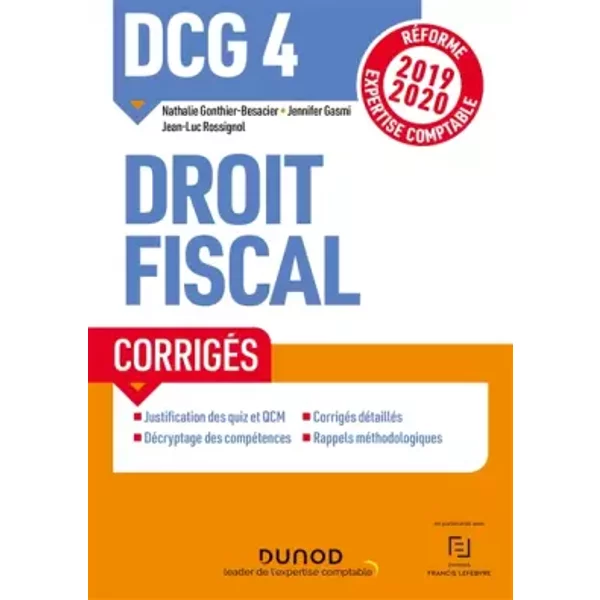 Dcg 4 Droit Fiscal - CorrigéS - RéForme 2019/2020: RéForme Expertise Comptable 2019-2020 - Nathalie Gonthier-Besacier, Jennifer Gasmi, Jean-Luc Rossignol-image