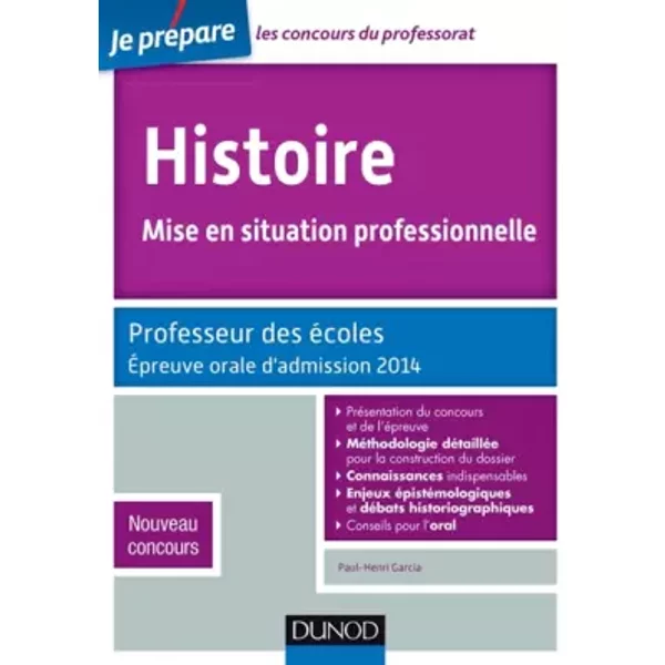Histoire, Mise en situation professionnelle - Prof. des écoles - 2e - Epreuve orale d'admission 2014: Professeur des écoles - Nouveau concou - Paul-Henri Garcia