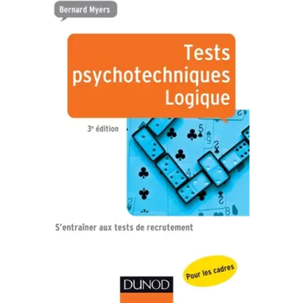 Tests psychotechniques - Logique - 3e éd. - Bernard Myers