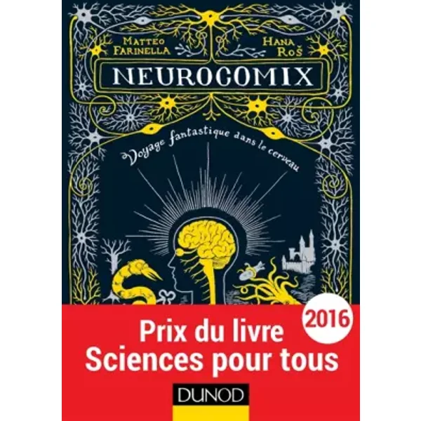 Neurocomix: Voyage fantastique dans le cerveau - Matteo Farinella, Hana Ros