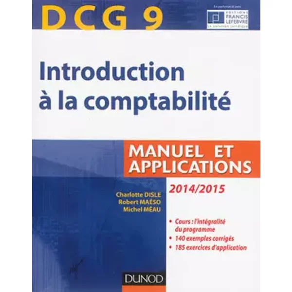 Dcg 9 - Introduction à La Comptabilité 2014/2015 - 6E éDition - Manuel Et Applications - Charlotte Disle, Robert MaéSo, Michel MéAu-image