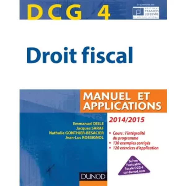 Dcg 4 - Droit Fiscal 2014/2015-8E éDition - Manuel Et Applications - Emmanuel Disle, Jacques Saraf, Nathalie Gonthier-Besacier, J.-Luc Rossignol-image