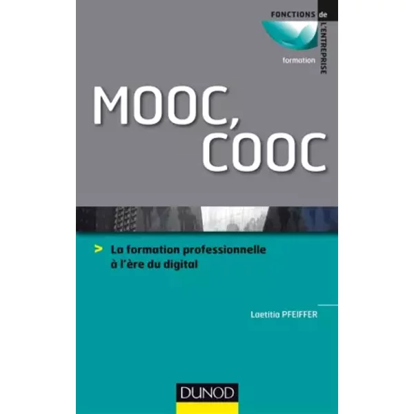Mooc, Cooc - La Formation Professionnelle à L'èRe Du Digital - Laetitia Pfeiffer-image