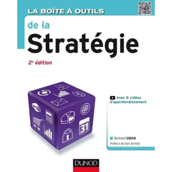 La Boîte à outils de la Stratégie - 2e éd. - Bertrand Giboin