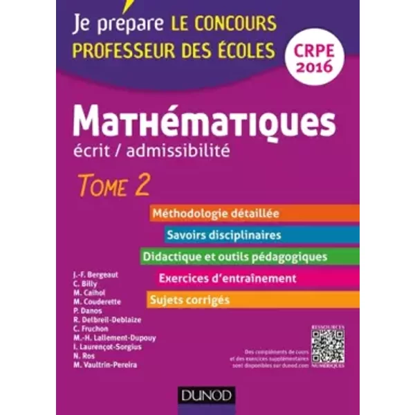 MathéMatiques. Professeur Des éColes. Ecrit Admissibilité - 2016 - T.2: Tome 2 - Jean-FrançOis Bergeaut, Madeleine Vaultrin-Pereira, Christophe Billy, Marc Cailhol, MichèLe Couderette, Pierre Danos, Romy Delbreil-Deblaize, Marie-HéLèNe Lallement-Dupouy, Isabelle LaurençOt-Sorgius, Nicolas Ros-image