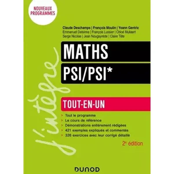 Maths Tout-en-un PSI/PSI* - 2e éd. - Claude Deschamps, François Moulin, Yoann Gentric, Emmanuel Delsinne, François Lussier, Chloé Mullaert, Serge Nicolas, Jean Nougayrède, Claire TÊTE