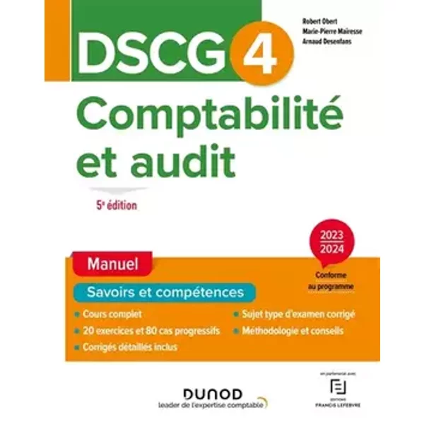 DSCG 4 - Comptabilité et audit - Manuel - 5e éd. - Robert Obert, Marie-Pierre Mairesse, Arnaud Desenfans
