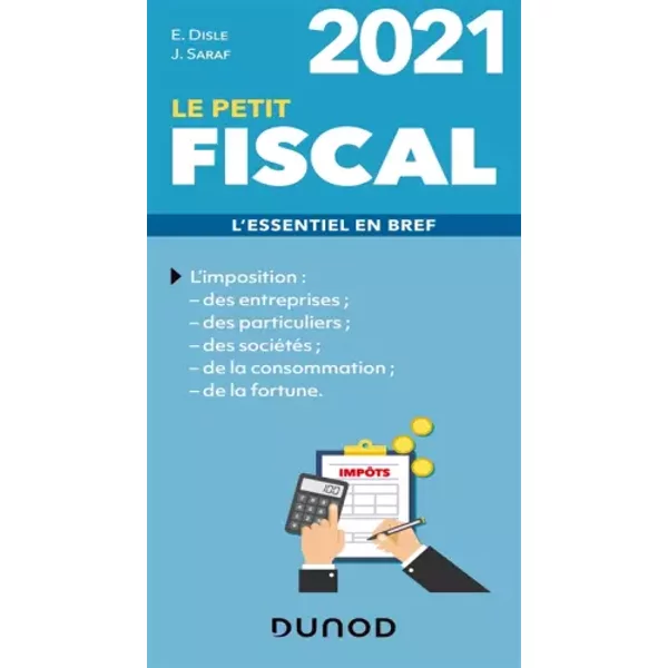 Le Petit Fiscal 2021 - L'essentiel En Bref: L'essentiel En Bref (2021) - Emmanuel Disle, Jacques Saraf-image