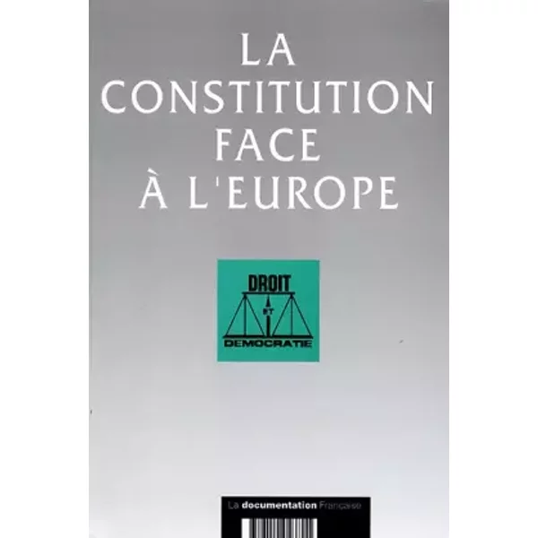La Constitution Face à L'europe - Collectif-image