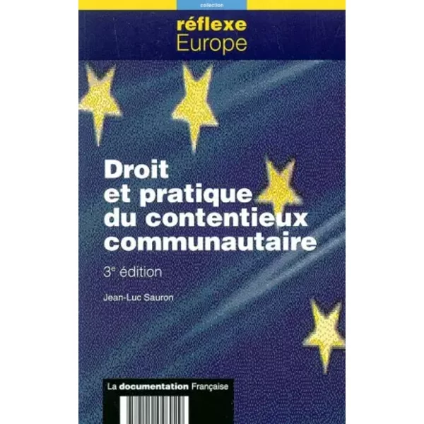 Droit Et Pratique Du Contentieux Communautaire - Jean-Luc Sauron, Georges Vandersanden-image
