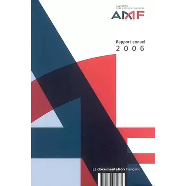 Autorité des marchés financiers: Rapport annuel 2006 - AMF