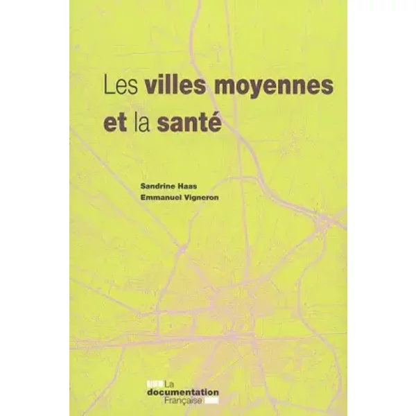 Les Villes Moyennes Et La Santé - Sandrine Haas Et Emmanuel Vigneron-image