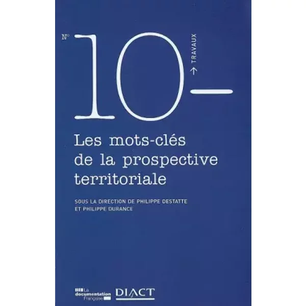 Les mots-clés de la prospective territoriale - Philippe Destatte, Philippe Durance