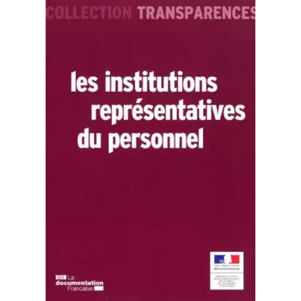 Les Institutions RepréSentatives Du Personnel - MinistèRe Du Travail, Des Relations Sociales Et De La Solidarité-image