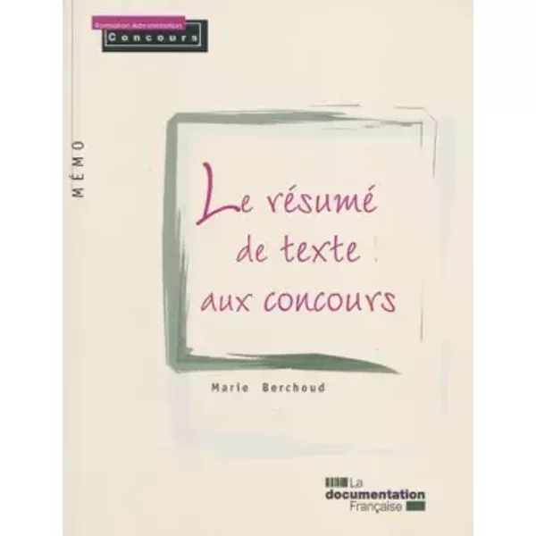 Le RéSumé De Texte Aux Concours - Marie Berchoud-image