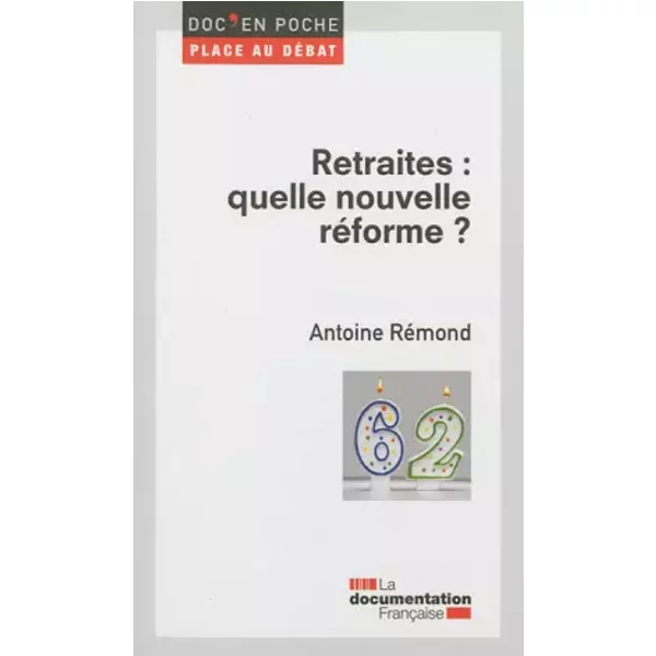 Retraites : quelle nouvelle réforme ? - Antoine Rémond