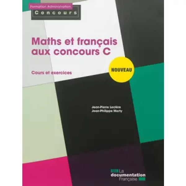 Maths et français aux concours C - Cours et exercices - Jean-Pierre Leclère, Jean-Philippe Marty