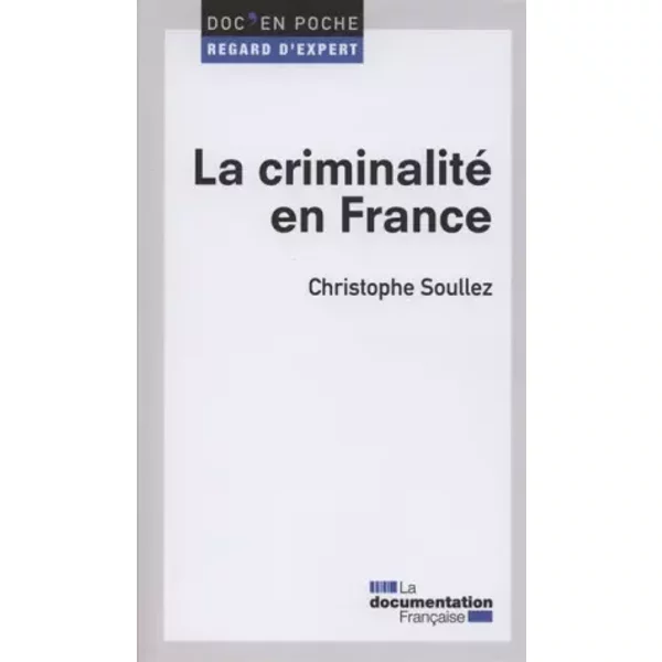 La Criminalité En France - Christophe Soullez-image