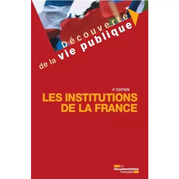 Les Institutions De La France - Edward Arkwright, Franck Baron, Manuel Delamarre, Romaric Lazerges-image