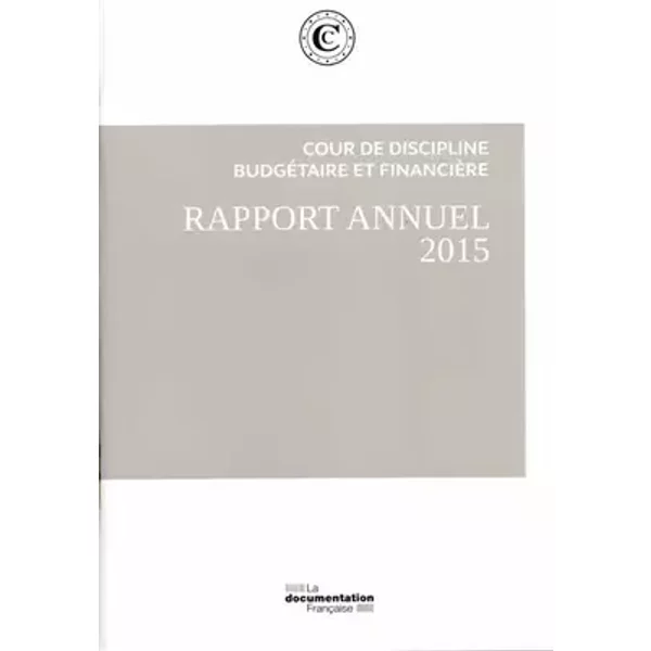 Pack 4 v - Le rapport public annuel 2015 - Cour Des Comptes