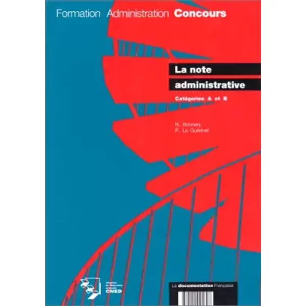 LA NOTE ADMINISTRATIVE. : Catégories A et B - Robert Bonnery, Pierre Le Guérinel