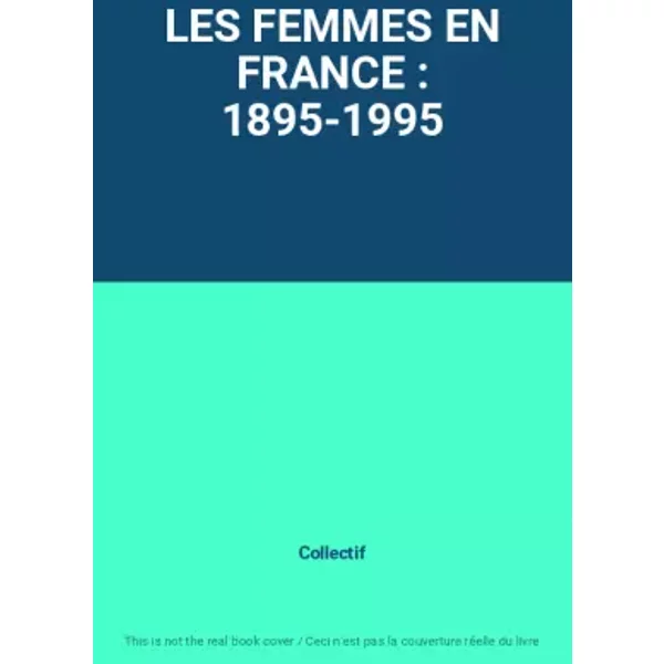 Les Femmes En France : 1895-1995 - Collectif-image